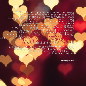 Quotes Picture: to that special lady in my life, remembering the past ...