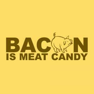 Bacon, bacon, bacon!!