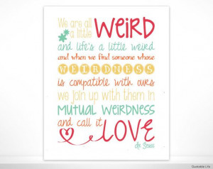 We Are All A Little Weird Dr Seuss 8 x 10 Print by QuotableLife, $14 ...