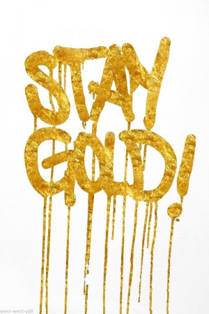stay gold!! // words
