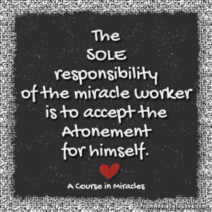 ... worker is to accept the Atonement for himself