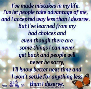 ... people take advantage of me and i accepted way less than i deserve