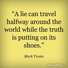 Quotes, True Quotes, Rumors Quotes, Quotes Mark Twain, Cyberbullying ...