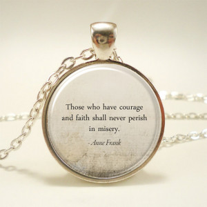 Inspirational Quote Necklace, Anne Frank Courage Pendant, Text Jewelry ...
