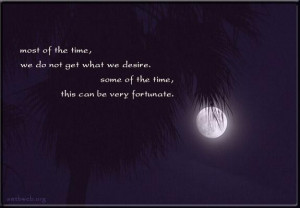 Fortunate quotes do not get what we want quotes