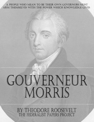 Gouverneur Morris by Theodore Roosevelt Book Cover