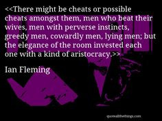 Ian Fleming - quote-There might be cheats or possible cheats amongst ...