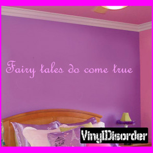 Fairy tales do come true - Vinyl Wall Decal - Wall Quotes - Vinyl ...