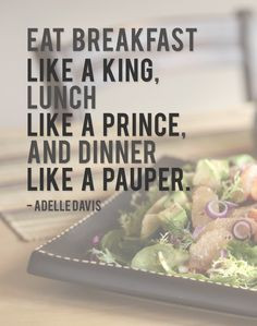 Eat Breakfast Like a King More