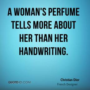 Christian Dior - A woman's perfume tells more about her than her ...