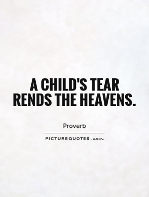 Heaven Quotes Child Quotes Proverb Quotes Tear Quotes