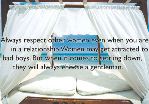 Always respect other women even when you are in a relationship.Women ...