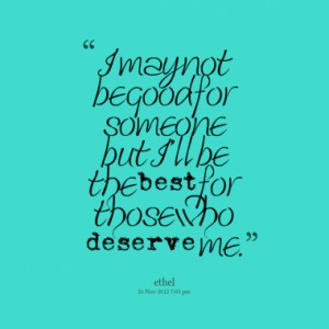 Quotes About: deserve