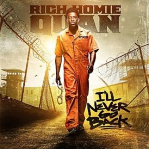 Rich Homie Quan Never Go Back Mixtape Download