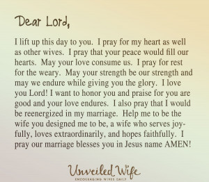 my heart as well as other wives. I pray that your peace would fill our ...