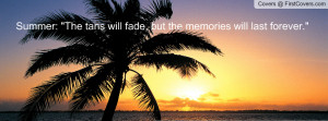 Summer Quote by Anonymous Profile Facebook Covers