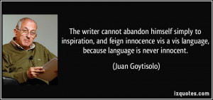 More Juan Goytisolo Quotes