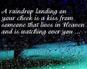 raindrop landing on your cheek is a kiss from someone that lives in ...