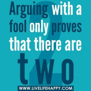 Arguing with a fool!