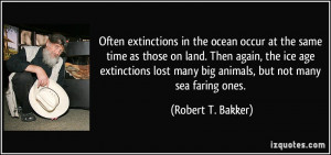 Often extinctions in the ocean occur at the same time as those on land ...