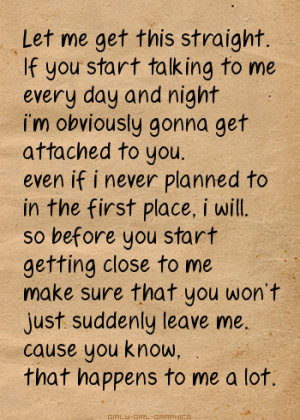 Heart Quotes: Let me get this straight. If you start talking to me ...