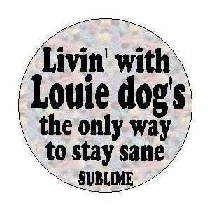 Sublime What I Got Lyrics Music Livin With Louie Dogs The Only picture