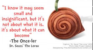 Dr Seuss Quotes The Lorax The lorax on pinterest