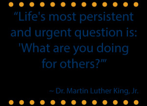 Dr. Martin Luther King, Jr. once said, “An individual has not ...