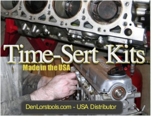 Time Sert Kits made is the USA DenLorsTools.com - USA Distributor