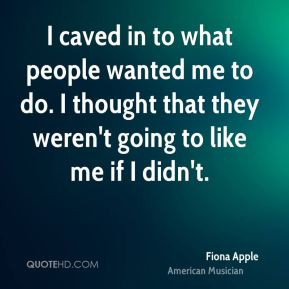 Fiona Apple Top Quotes