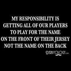 My Responsibility Is Getting All Our Players To Play For The Name On ...