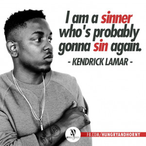 Your daily quote - QUOTE KENDRICK LAMAR @Hungry&Horny | LIFESTYLE ...