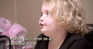 June Honey Boo Boo Quotes