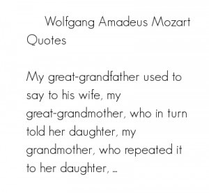 My Great-Grandfather Used To Say To His Wife, My Great-Grandmother ...