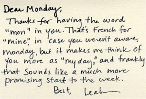 Dear Monday... #LPB #quote