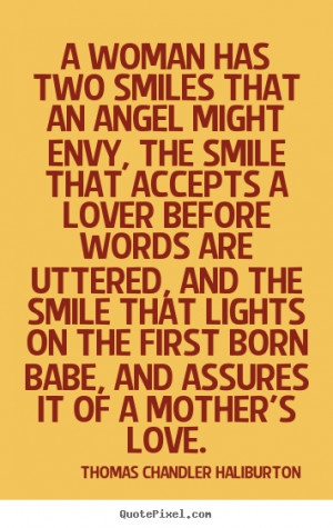 Thomas Chandler Haliburton poster quote - A woman has two smiles that ...