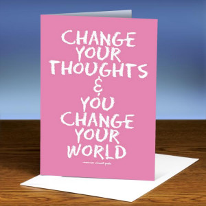 ... Change Quote for orkut - Change Your Thoughts & you Change your World