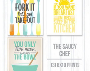 Kitchen quotes, Saucy chef kitchen art 3 pack - 8x10 print pack, funny ...