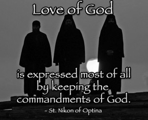 Love of God is expressed most of all by keeping the commandments of ...