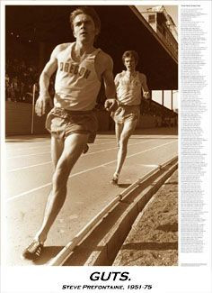 Prefontaine Quotes Guts Steve prefontaine guts