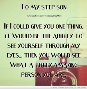 mom quotes. For step mom's with step sons: Bonus Mom, Step Mom Love ...