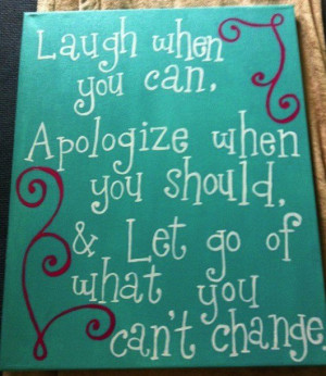 laugh, apologize, let go..