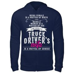 Being a truck driver's wife is a matter of choice. Hoodie $39.99 BUY ...