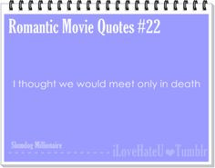 Movie Quotes #22 : I thought we would meet only in death- Slumdog ...