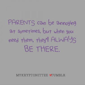 Parents... annoying but true