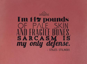 Favorite quotes sayings sarcasm stiles stilinski