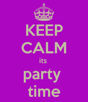 keep-calm-its-party-time-4