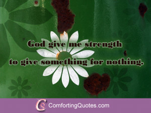 Quote About God Give me Strength to Give