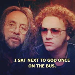 sat next to God ~ That 70s Show, Quotes