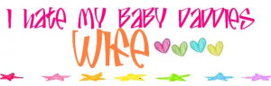 Hate my Baby Daddies Wife – Baby Quote